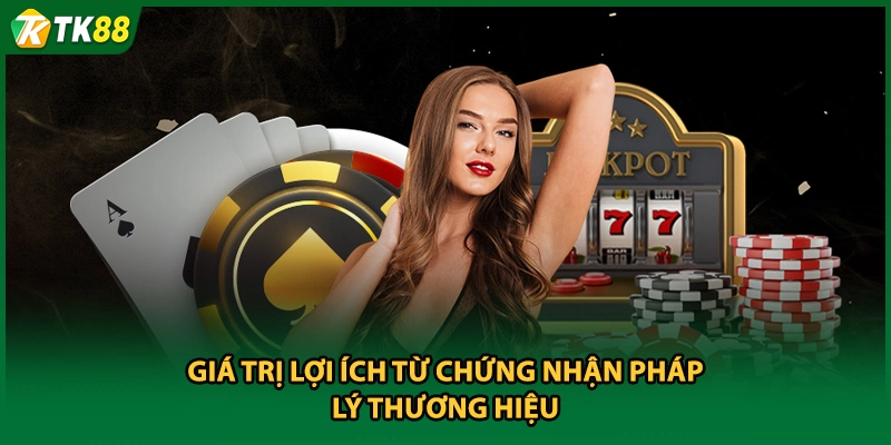 Giá trị lợi ích từ chứng nhận pháp lý thương hiệu