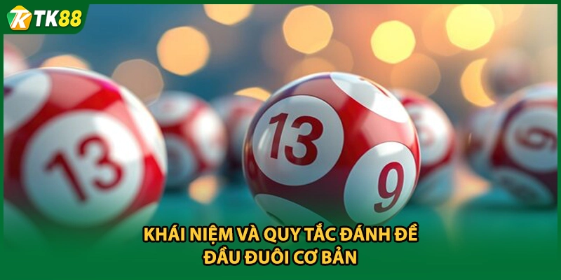 Khái niệm và quy tắc đánh đề đầu đuôi cơ bản