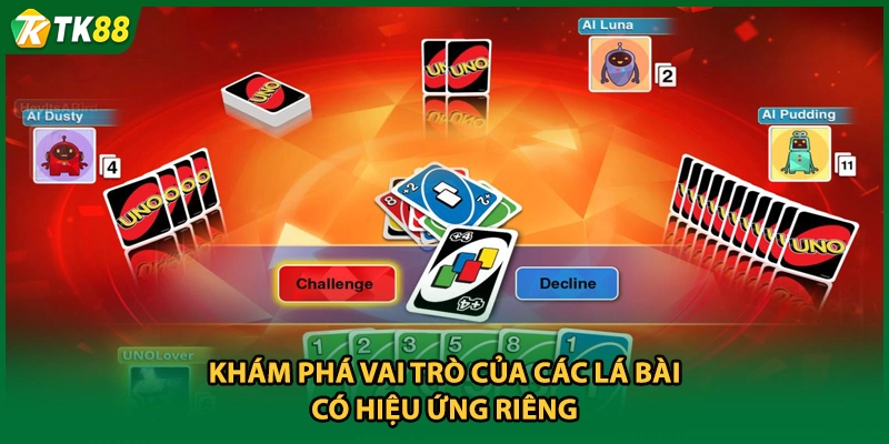 Khám phá vai trò của các lá bài có hiệu ứng riêng 