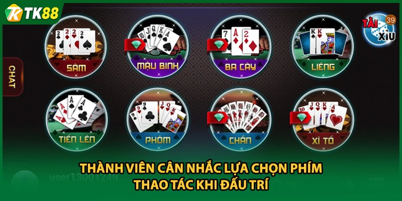 Thành viên cân nhắc lựa chọn phím thao tác khi đấu trí
