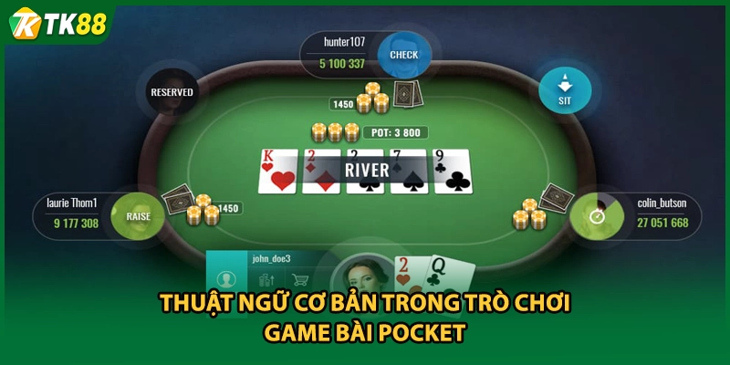 Thuật ngữ cơ bản trong trò chơi game bài Pocket